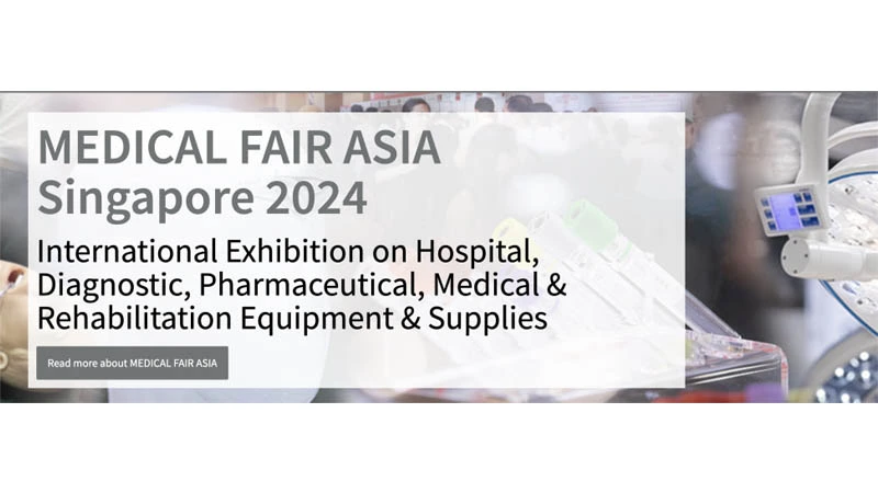 MEDICAL FAIR ASIA Singapore 2024 International Exhibition on Hospital, Diagnostic, Pharmaceutical, Medical & Rehabilitation Equipment & Supplies
