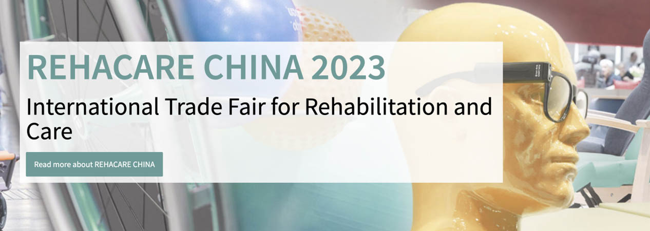 6、REHACARE_CHINA_2023_International_Trade_Fair_for_Rehabilitation_and_Care-1.jpg